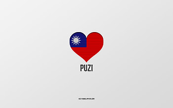 I Love Puzi, Taiwan cities, Day of Puzi, gray background, Puzi, Taiwan, Taiwan flag heart, favorite cities, Love Puzi HD wallpaper