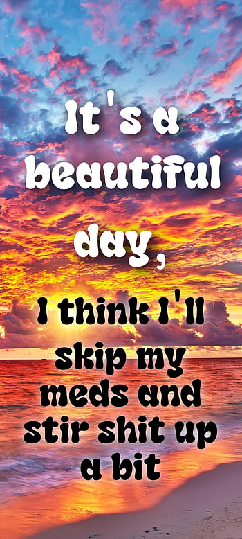 Beautiful day, funny, sarcastic HD phone wallpaper