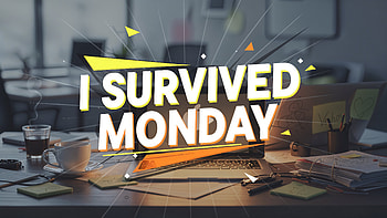 I Survived Monday — Office Triumph, Motivational Poster HD wallpaper