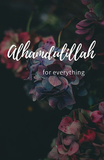 Alhamdulillah for everything HD phone wallpaper