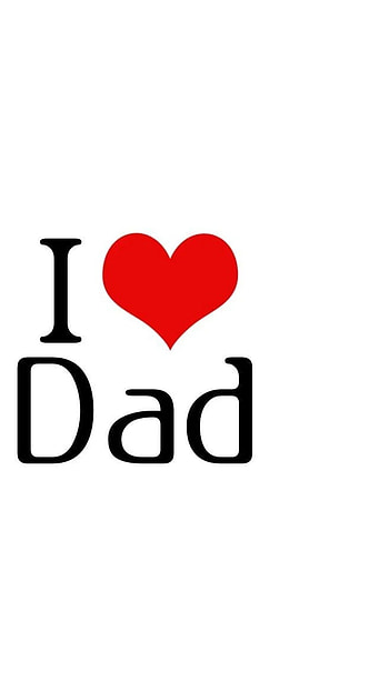 I Love Mom Dad, Love Dad, White Background HD phone wallpaper