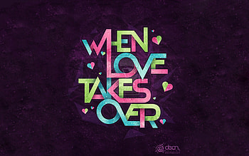 When Love Takes Over, love, typography HD wallpaper