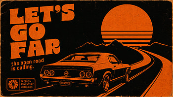 Let's Go Far: Black & Orange Retro, Car, Road, Poster HD wallpaper