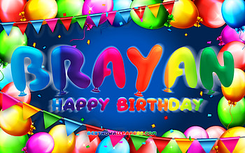 Happy Birtay Brayan, , colorful balloon frame, Brayan name, blue background, Brayan Happy Birtay, Brayan Birtay, popular american male names, Birtay concept, Brayan HD wallpaper