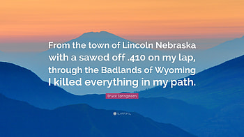 Bruce Springsteen Quote: “From the town of Lincoln Nebraska with a sawed off . HD wallpaper