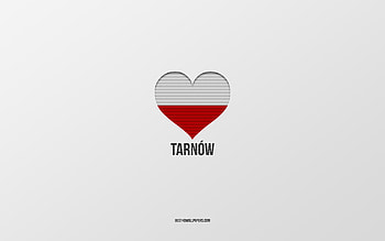 I Love Tarnow, Polish cities, Day of Tarnow, gray background, Tarnow, Poland, Polish flag heart, favorite cities, Love Tarnow HD wallpaper