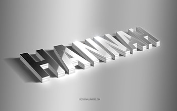 Hannah, silver 3d art, gray background, with names, Hannah name, Hannah greeting card, 3d art, with Hannah name HD wallpaper