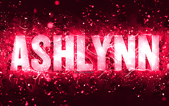 Happy Birtay Ashlynn, , pink neon lights, Ashlynn name, creative, Ashlynn Happy Birtay, Ashlynn Birtay, popular american female names, with Ashlynn name, Ashlynn HD wallpaper