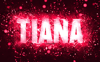 Happy Birtay Tiana, , pink neon lights, Tiana name, creative, Tiana Happy Birtay, Tiana Birtay, popular american female names, with Tiana name, Tiana HD wallpaper