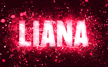 Happy Birtay Liana, , pink neon lights, Liana name, creative, Liana Happy Birtay, Liana Birtay, popular american female names, with Liana name, Liana HD wallpaper