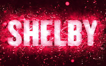 Happy Birtay Shelby, , pink neon lights, Shelby name, creative, Shelby Happy Birtay, Shelby Birtay, popular american female names, with Shelby name, Shelby HD wallpaper