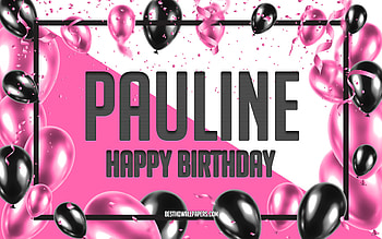 Happy Birtay Pauline, Birtay Balloons Background, Pauline, with names, Pauline Happy Birtay, Pink Balloons Birtay Background, greeting card, Pauline Birtay HD wallpaper