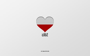 I Love Lodz, Polish cities, Day of Lodz, gray background, Lodz, Poland, Polish flag heart, favorite cities, Love Lodz HD wallpaper