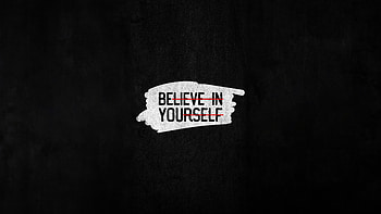Believe In Yourself, motivation, typography, dark, black, artist, artwork, digital-art HD wallpaper