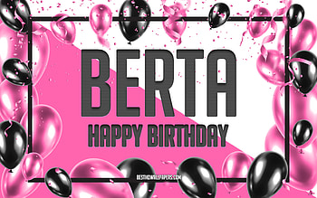 Happy Birtay Berta, Birtay Balloons Background, Berta, with names, Berta Happy Birtay, Pink Balloons Birtay Background, greeting card, Berta Birtay HD wallpaper