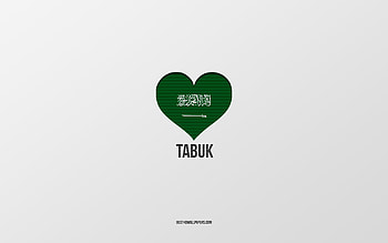 I Love Tabuk, Saudi Arabia cities, Day of Tabuk, Saudi Arabia, Tabuk, gray background, Saudi Arabia flag heart, Love Tabuk HD wallpaper