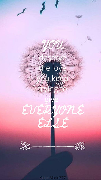 You deserve love, dandelion, quote, love HD phone wallpaper