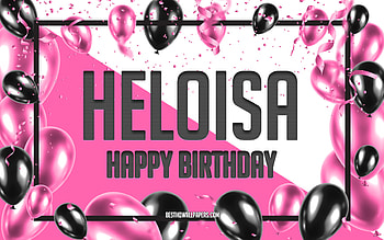 Happy Birtay Heloisa, Birtay Balloons Background, Heloisa, with names, Heloisa Happy Birtay, Pink Balloons Birtay Background, greeting card, Heloisa Birtay HD wallpaper