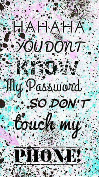 Dont Touch My You Dont Know My Password, dont touch my , you dont know my password HD phone wallpaper