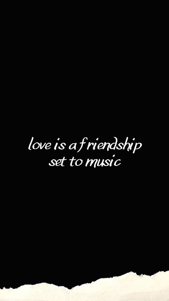 Music, Love, Friendship, Words, Romance, Quote, Quotation, Inspiration HD phone wallpaper