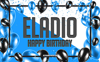 Happy Birtay Eladio, Birtay Balloons Background, Eladio, with names, Eladio Happy Birtay, Blue Balloons Birtay Background, Eladio Birtay HD wallpaper
