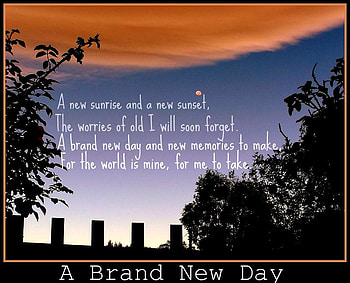 A Brand New Day, day, quote, new, sunset, sunrise HD wallpaper