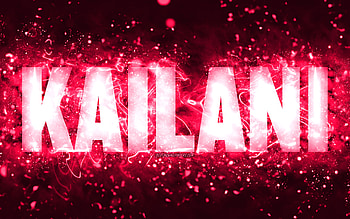 Happy Birtay Kailani, , pink neon lights, Kailani name, creative, Kailani Happy Birtay, Kailani Birtay, popular american female names, with Kailani name, Kailani HD wallpaper