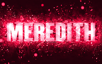Happy Birtay Meredith, , pink neon lights, Meredith name, creative, Meredith Happy Birtay, Meredith Birtay, popular american female names, with Meredith name, Meredith HD wallpaper