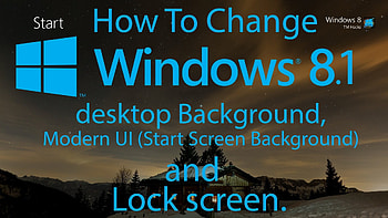 How To Change Windows 8.1 Background, Modern UI (Start Screen Background) and Lock screen. - YouTube HD wallpaper