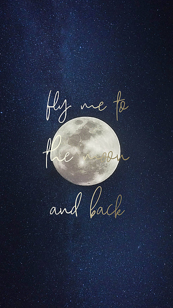 Fly me to the moon and back HD phone wallpaper