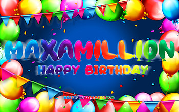 Happy Birtay Maxamillion, , colorful balloon frame, Maxamillion name, blue background, Maxamillion Happy Birtay, Maxamillion Birtay, popular german male names, Birtay concept, Maxamillion HD wallpaper