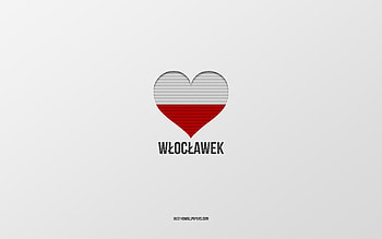 I Love Wloclawek, Polish cities, Day of Wloclawek, gray background, Wloclawek, Poland, Polish flag heart, favorite cities, Love Wloclawek HD wallpaper