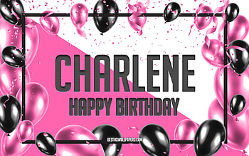 Happy Birtay Charlene, Birtay Balloons Background, Charlene, with names, Charlene Happy Birtay, Pink Balloons Birtay Background, greeting card, Charlene Birtay HD wallpaper