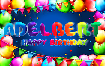 Happy Birtay Adelbert, , colorful balloon frame, Adelbert name, blue background, Adelbert Happy Birtay, Adelbert Birtay, popular german male names, Birtay concept, Adelbert HD wallpaper