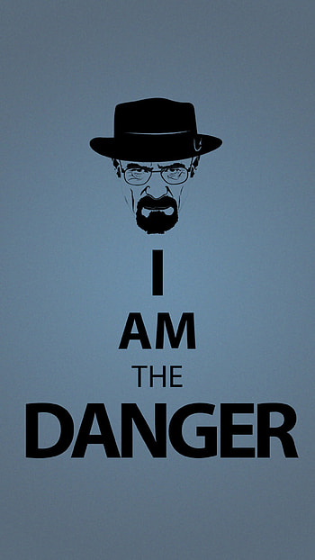 I Am The Danger HD phone wallpaper
