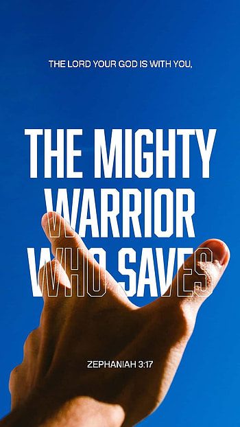 Zephaniah 3:17, Lord, Warrior, Jesus, saves, Bible, scripture, verse, God, Christ, Mighty HD phone wallpaper