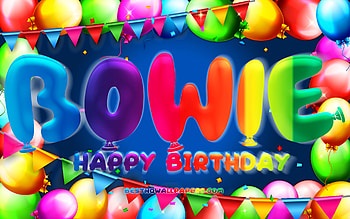 Happy Birtay Bowie, , colorful balloon frame, Bowie name, blue background, Bowie Happy Birtay, Bowie Birtay, popular american male names, Birtay concept, Bowie HD wallpaper