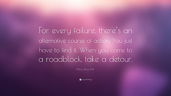 Mary Kay Ash Quote: “For every failure, there's an alternative course of action HD wallpaper