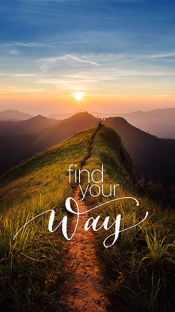 : Find your Way. Inspiring quotes about life, Motivational Travel HD phone wallpaper