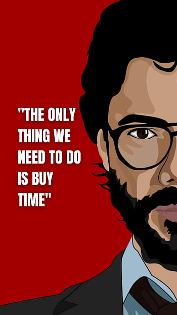 El Professor Quote, Netflix, spain, heist, motivation, ciao, madrid, power, time, quotes HD phone wallpaper