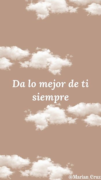 Da lo mejor siempre, @Marian_Cruz, Frases inspiradoras, nubes HD phone wallpaper