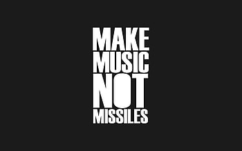Make Music Not Missiles, music, typography HD wallpaper