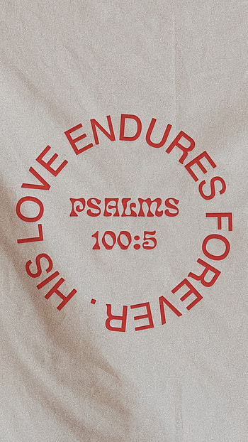 Psalm 100:5, love, Lord, Jesus, endures, Bible, Christian, scripture, verse, forever, God, Christ HD phone wallpaper