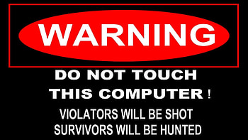Warning Do Not Touch This Computer - Dont Touch My Computer, Don't Touch My HD wallpaper