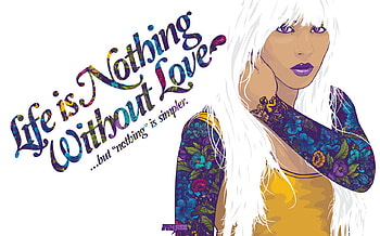 Life is nothing without love, white, blonde, art, love, quote, tattoo, vector, female HD wallpaper