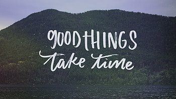 Good Things Take Time, typography, inspiration, msg, comments HD wallpaper