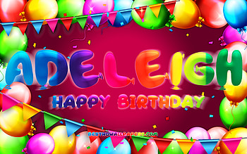Happy Birtay Adeleigh, , colorful balloon frame, Adeleigh name, purple background, Adeleigh Happy Birtay, Adeleigh Birtay, popular german female names, Birtay concept, Adeleigh HD wallpaper