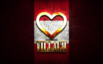 I Love Villach, austrian cities, golden inscription, Day of Villach, Austria, golden heart, Villach with flag, Villach, Cities of Austria, favorite cities, Love Villach HD wallpaper