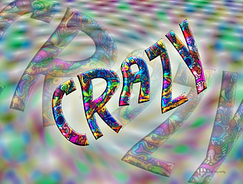Crazy , words, 3 D and CG, message, abstract, graffiti, crazy HD wallpaper