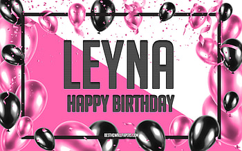 Happy Birtay Leyna, Birtay Balloons Background, Leyna, with names, Leyna Happy Birtay, Pink Balloons Birtay Background, greeting card, Leyna Birtay HD wallpaper